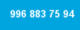 996 883 75 94